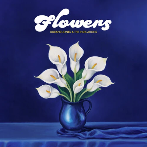 Durand Jones and the Indications - Flowers